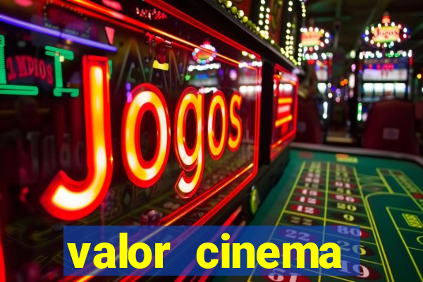 valor cinema shopping paralela